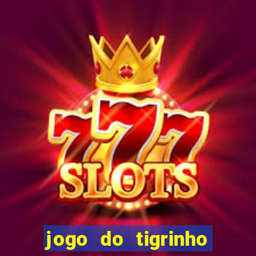 jogo do tigrinho aposta 5 reais